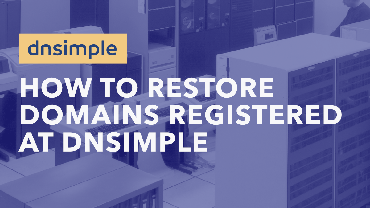 How to Restore Domains Registered at DNSimple